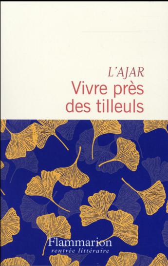 On aime, on vous fait gagner : "Vivre près des tilleuls" le roman écrit par L’AJAR