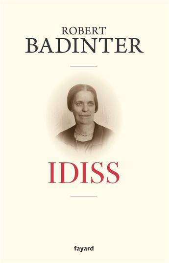 Lire "Idiss" de Robert Badinter, l’histoire d’une famille juive émigrée en France à la fin du dix-neuvième siècle