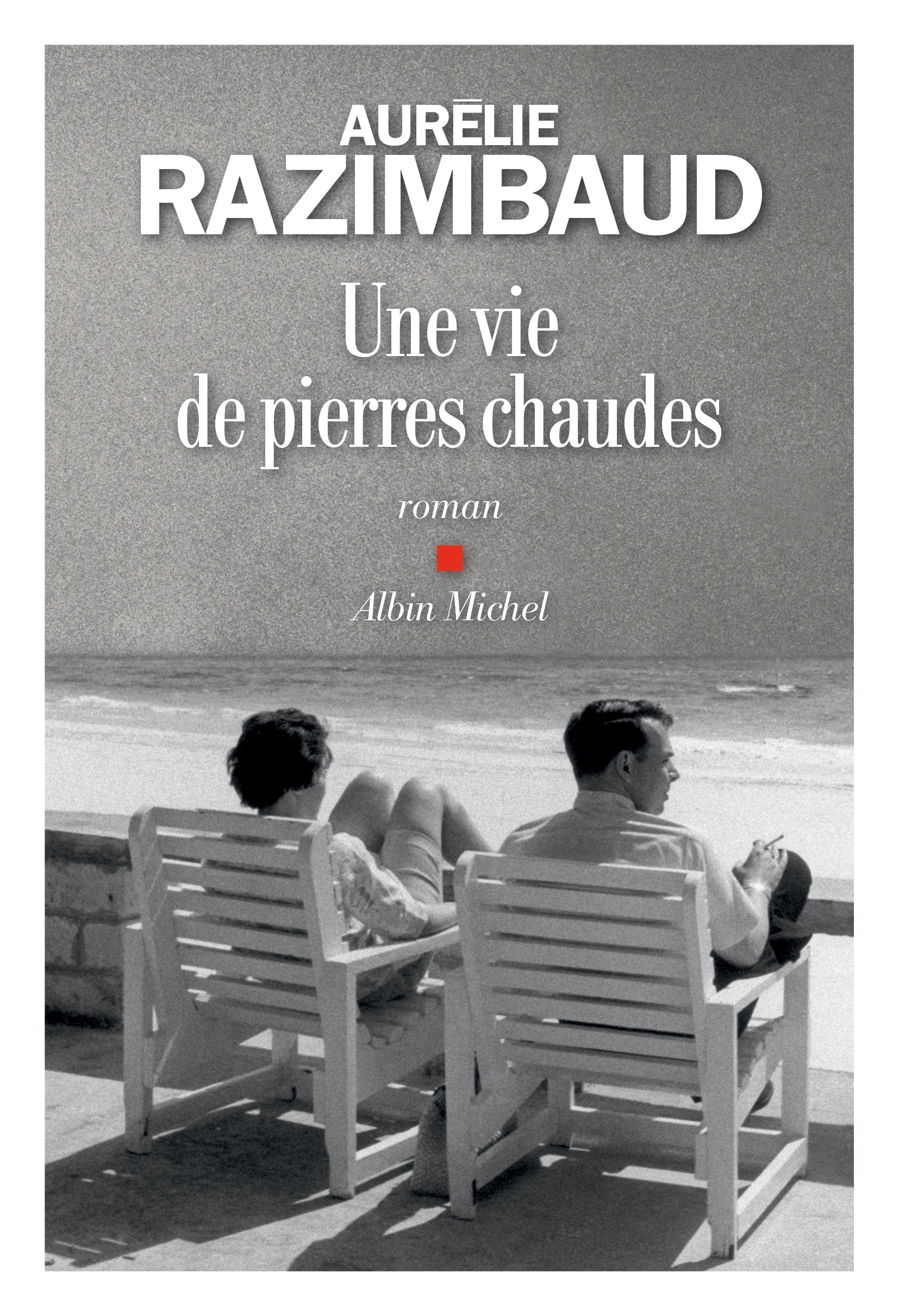Embarquer pour Alger avec "Une vie de pierres chaudes" d’Aurélie Razimbaud