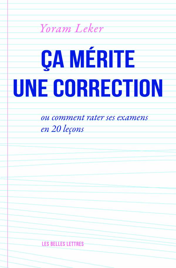 [Défi d'écriture] "Ça mérite une correction, ou comment rater ses examens en 20 leçons"