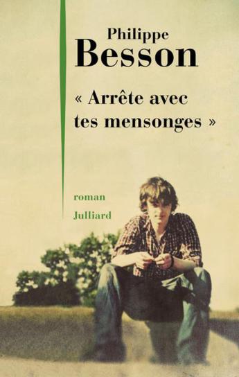 On aime, on vous fait gagner "Arrête avec tes mensonges" de Philippe Besson