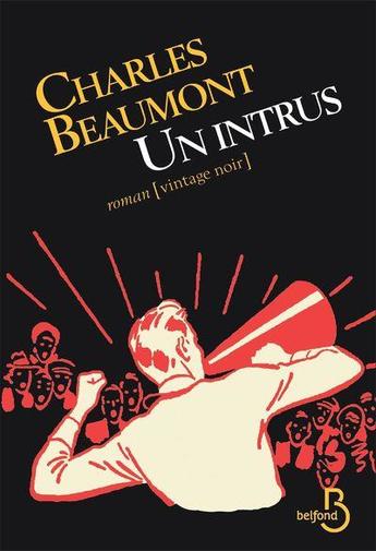 Un intrus, de Charles Beaumont, un roman de la collection Vintage Noir des éditions Belfond