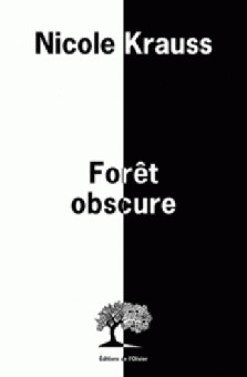 "Forêt obscure" de Nicole Krauss : stimulant ou frustrant ?