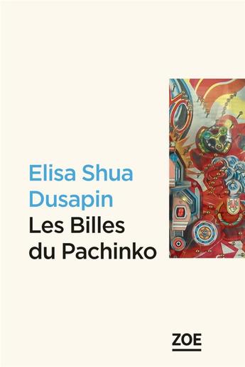 Du Japon à la Corée, lire "Les billes du Pachinko" d’Elisa Shua Dusapin