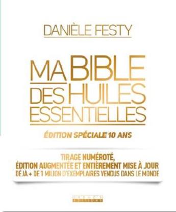Nous avons rencontré Danièle Festy pour la parution en série limitée de "Ma bible des huiles essentielles"