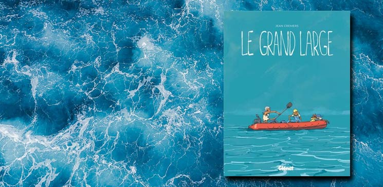 "Le grand large" de Jean Cremers : une traversée métaphorique captivante