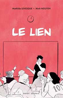 "Le lien" de Mathilde Levesque et Minh Nguyen : le métier d'enseignant traité avec émotion, humour et légèreté