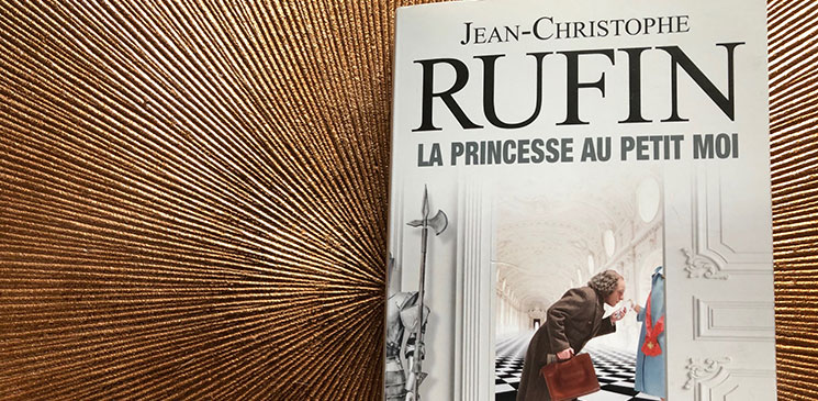 Scandale dans la principauté : Jean-Christophe Rufin part à la recherche de "La Princesse au petit moi"