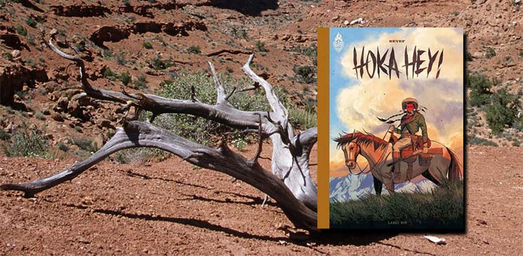 "Hoka Hey !" de Neyef : au coeur de l'assimilation forcée des Indiens d'Amérique