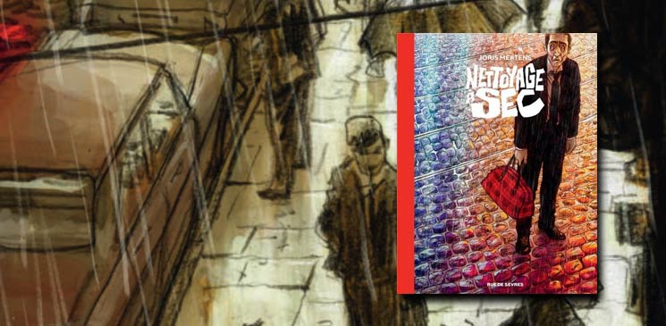 "Nettoyage à sec" de Joris Mertens : un roman graphique flamboyant à l’atmosphère oppressante