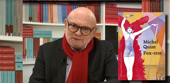 #Interview Michel Quint nous parle de son dernier roman "Fox-trot"