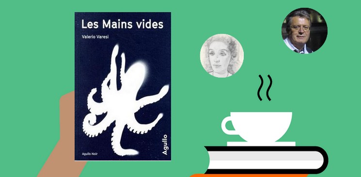 " Les mains vides ", plus qu’une enquête, plus qu’un polar !