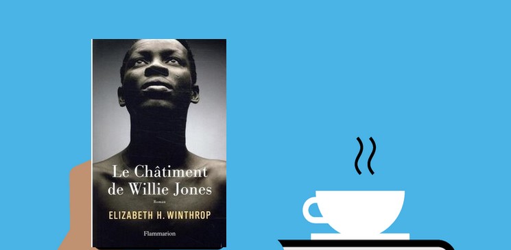 "Le Châtiment de Willie Jones" un roman qui ne vous laissera pas indifférent