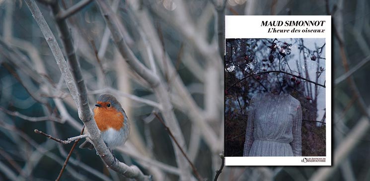 Interview de Maud Simonnot pour "L'Heure des oiseaux", roman pudique et bouleversant sur l'enfance et le secret