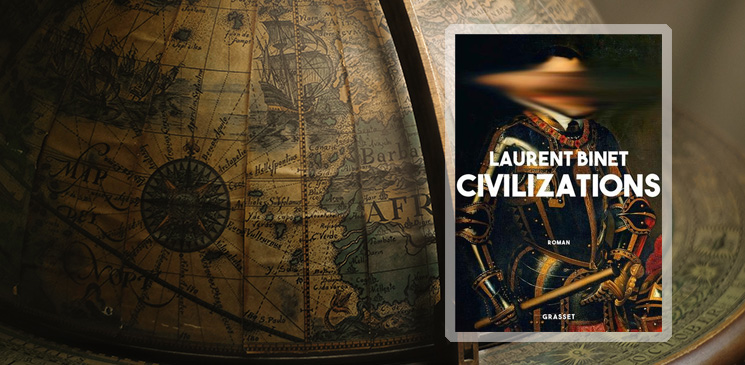 Interview de Laurent Binet pour "Civilizations" : Et si Christophe Colomb n’avait pas découvert l’Amérique ?