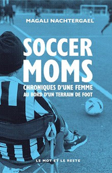 Interview de Magali Nachtergael pour "Soccer Moms" : "Le football n'a pas de genre"