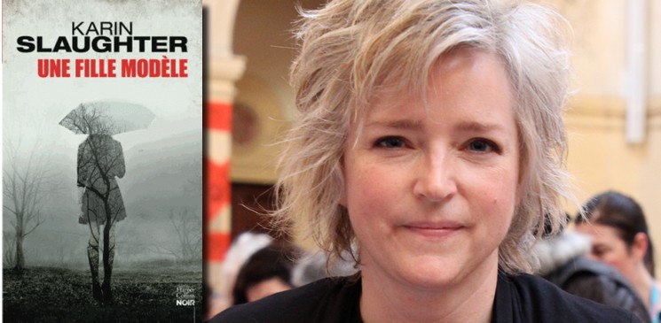 "Une fille modèle" de Karin Slaughter, un roman puissant qui va vous embarquer !