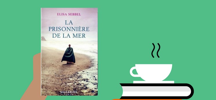 "La prisonnière de la mer", un roman historique au cœur de l’époque napoléonienne