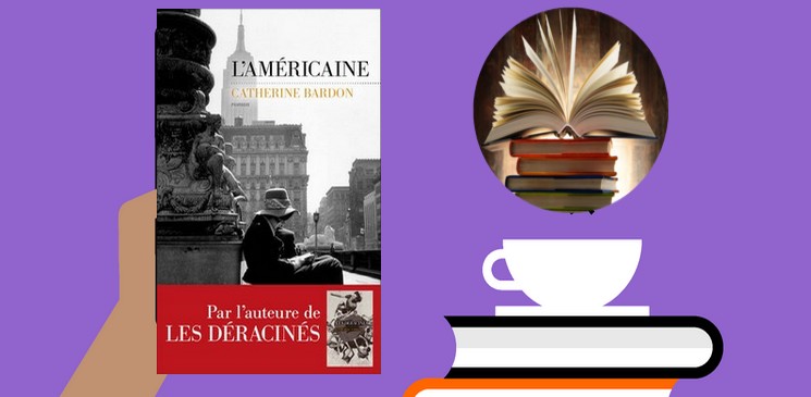 "L’Américaine" de Catherine Bardon aux éditions Les Escales, un vrai coup de cœur de notre lectrice du mois