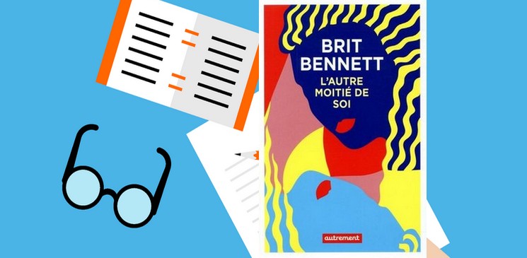 "L’autre moitié de soi", une petite pépite de la jeune auteure américaine Brit Bennett