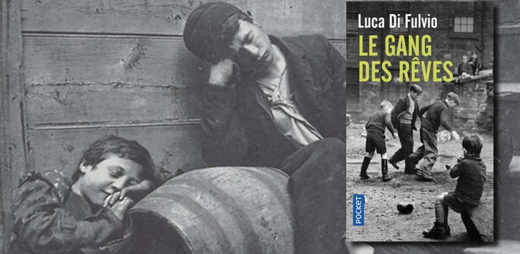 On aime, on vous fait gagner "Le gang des rêves" de Luca Di Fulvio