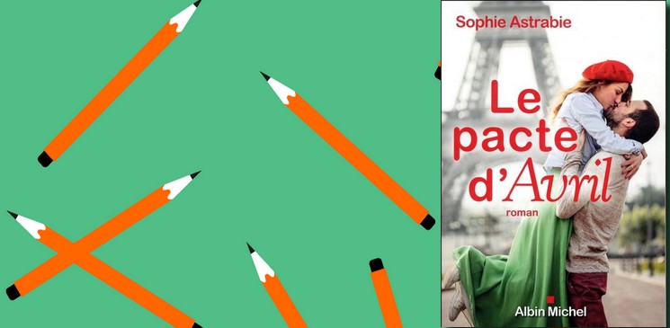 Faut-il toujours tenir ses promesses ? Lire "Le pacte d'Avril" de Sophie Astrabie, un roman qui déborde de tendresse