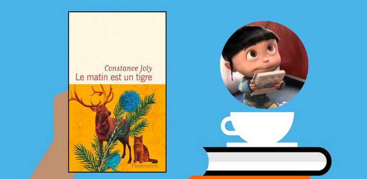 Pourquoi on aime "Le matin est un tigre" le premier roman de Constance Joly