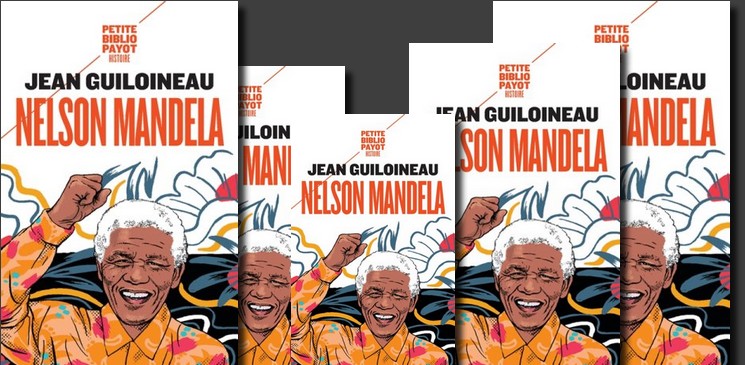 On aime, on vous fait gagner "Nelson Mandela" de Jean Guiloineau