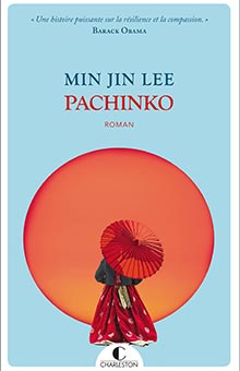 "Pachinko" de Min Jin Lee : un sublime roman aussi enrichissant qu’addictif !