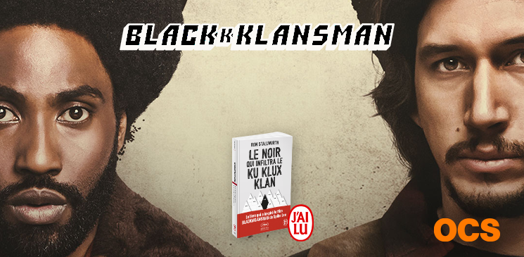 Evénement Blackkklansman : gagnez le livre "Le Noir qui infiltra le Ku Klux Klan"