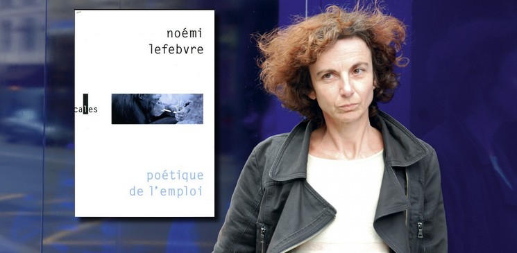 On aime, on vous fait gagner "Poétique de l'emploi" de Noemi Lefebvre