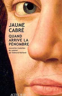 "Quand arrive la pénombre" : le grand maître catalan Jaume Cabré a encore frappé