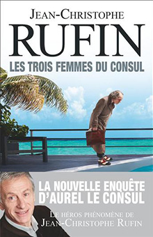 Les énigmes d’Aurel, le nouveau héros récurrent de Jean-Christophe Rufin