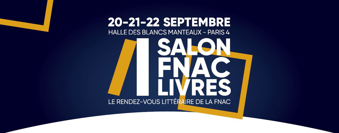 Salon FNAC Livres 2019 : le programme est connu, le nom des 4 finalistes aussi !