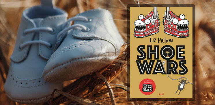 On aime, on vous fait gagner « Shoe Wars », de Liz Pichon