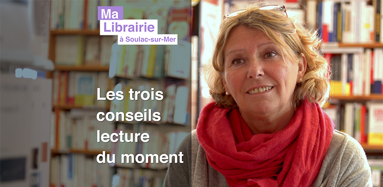 Ma librairie à Soulac-sur-Mer : un choc littéraire, de la tendresse et un sublime portrait