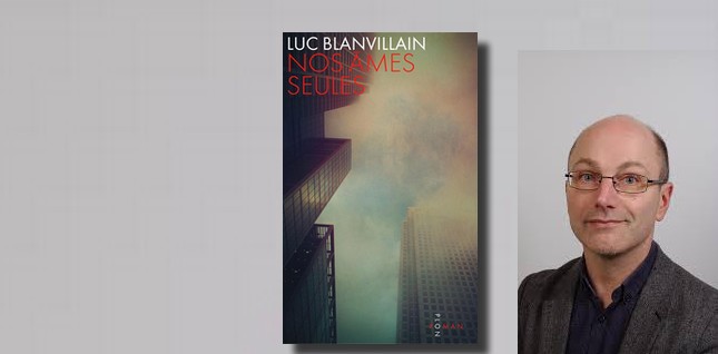 L’interview de Luc Blanvillain, auteur de "Nos âmes seules"