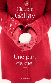 Autour d'un verre avec Claudie Gallay à propos de son roman "Une part de ciel"