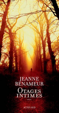 "Otages intimes" de Jeanne Benameur (Actes Sud)