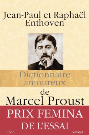 Autour d'un auteur avec Raphaël Enthoven à propos du Dictionnaire amoureux de Marcel Proust