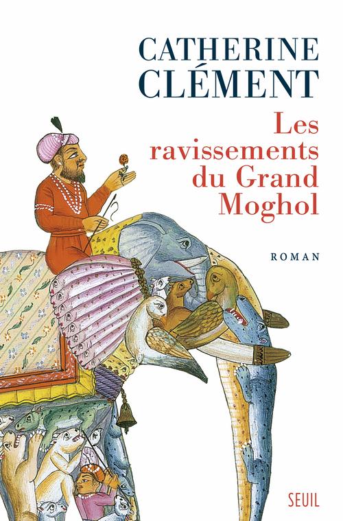 Lectrice du mois, en avril, Emmanuelle a lu "Les ravissements du Grand Moghol" de Catherine Clément