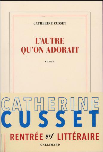 Catherine Cusset nous raconte "celui" qu’elle a adoré