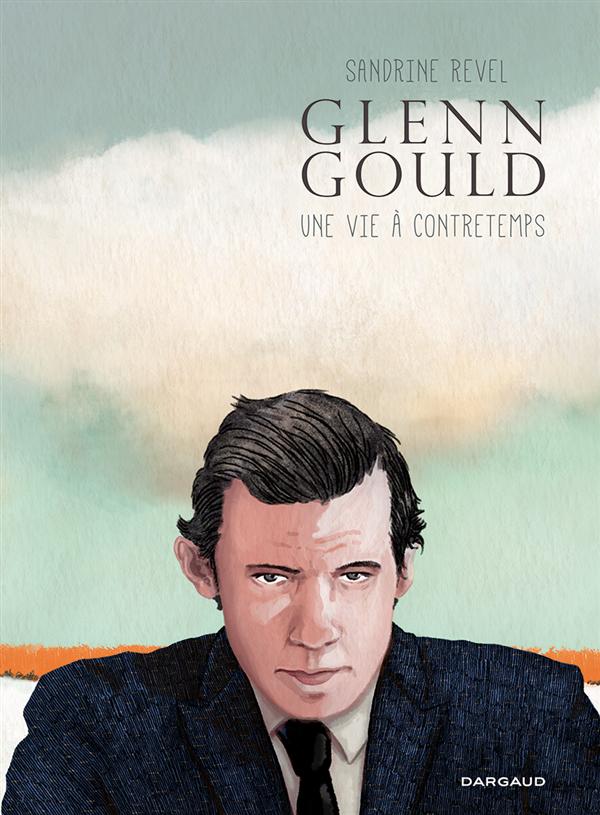 [Chronique] #55 Club des Explorateurs : "Glenn Gould, une vie à contre temps" Sandrine Revel