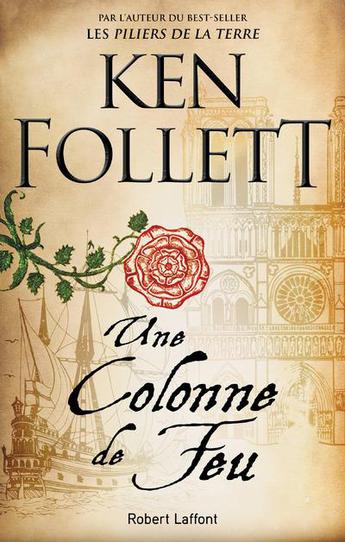 Vous aimez Ken Follett ? Découvrez en avant-première son prochain roman "Une colonne de feu"
