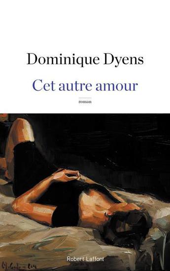 Pour ou contre le nouveau roman de Dominique Dyens "Cet autre amour" ?
