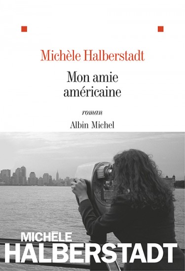 Mon amie américaine de Michèle Halberstadt