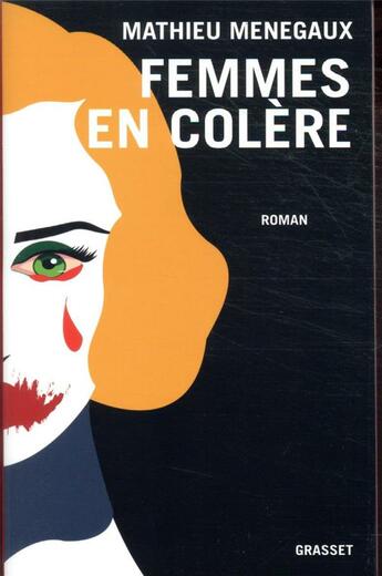 "Femmes en colère" : le roman choc de Mathieu Menegaux