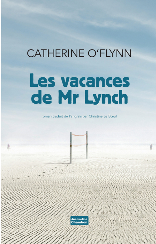 La chronique #10 du Club des Explorateurs : "Les vacances de Mr. Lynch" de Catherine O'Flynn