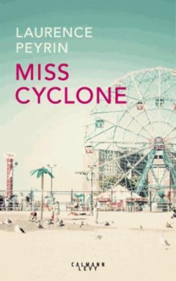 On aime, on vous fait gagner "Miss Cyclone" de Laurence Peyrin