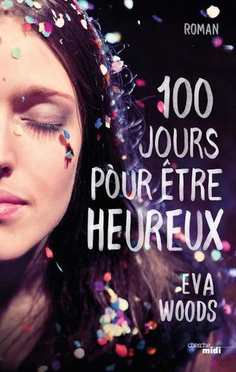 Notre lectrice du mois a découvert en avant-première "Cent jours pour être heureux" de Eva Woods